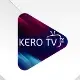 تحميل تطبيق Kero TV لمشاهدة القنوات والافلام والمسلسلات مجاناً للاندرويد 2024